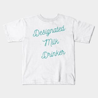 Designated Milk Drinker Kids T-Shirt